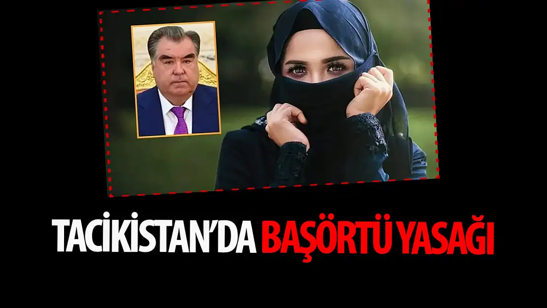 Tacikistan'da başörtüsü yasaklandı