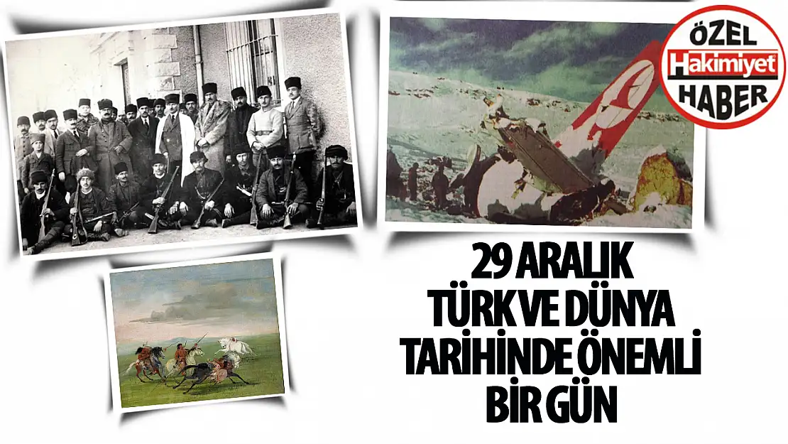 Tarihte Bugün: 29 Aralık'ta Önemli Olaylar