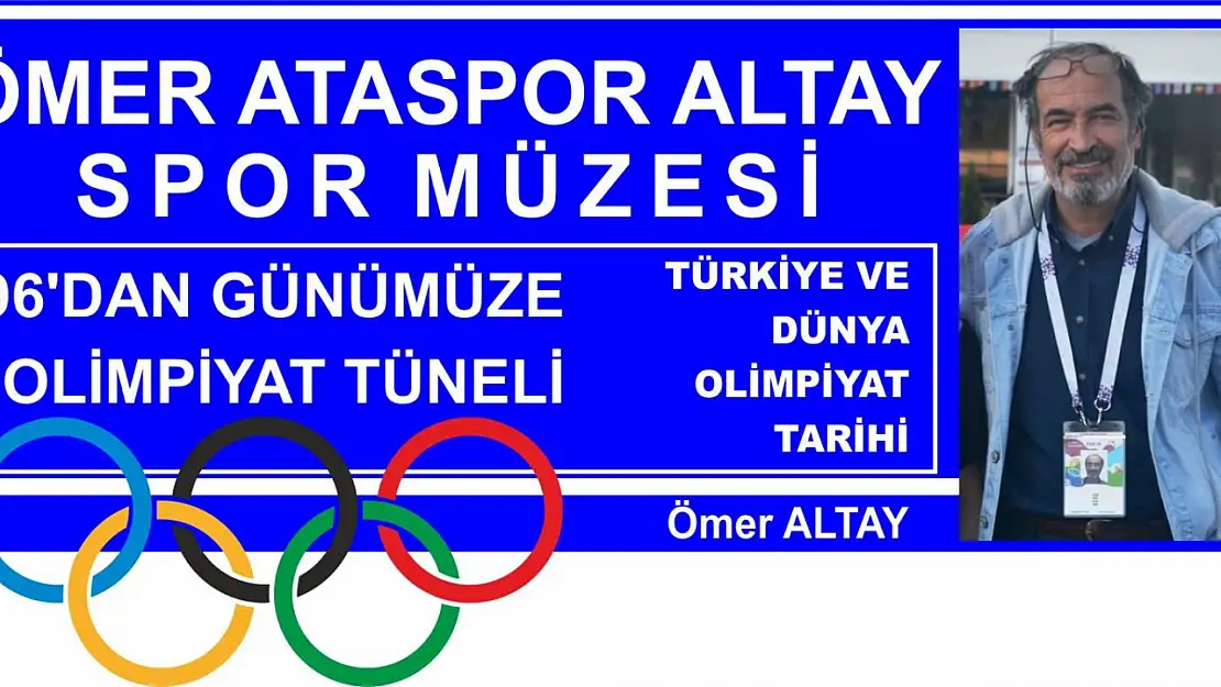 Türk Basınının Usta Kalemi Ömer Altay'ın 1896'dan Günümüze Olimpiyat Tünelindeki Türk Ve Dünya Olimpiyat Tarihi Yazı Dizisi