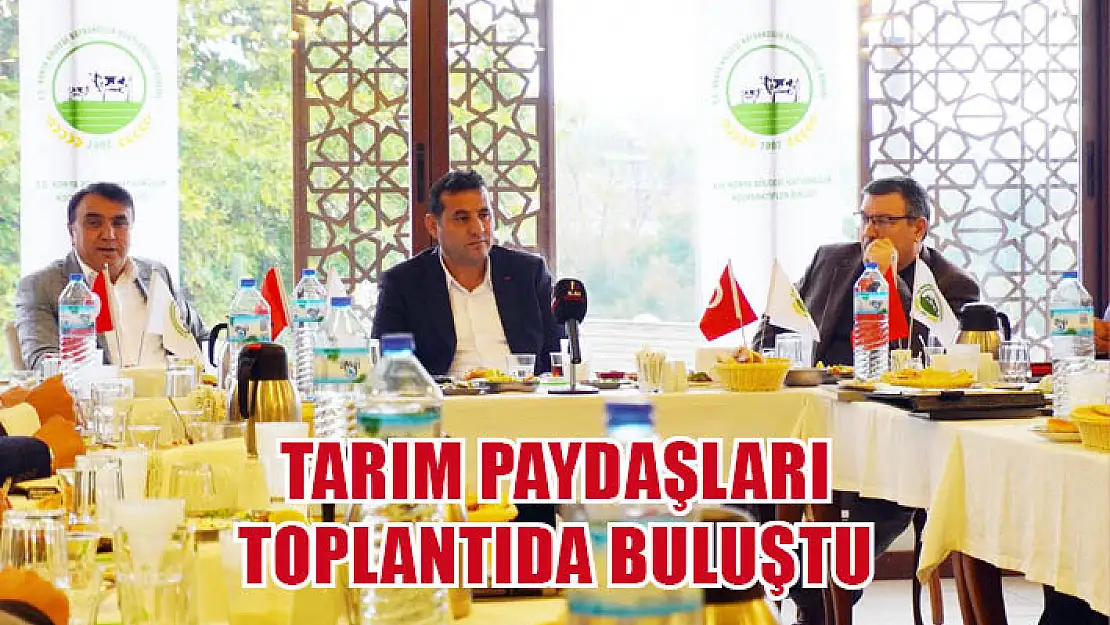 Tarım Paydaşları Toplantıda Buluştu