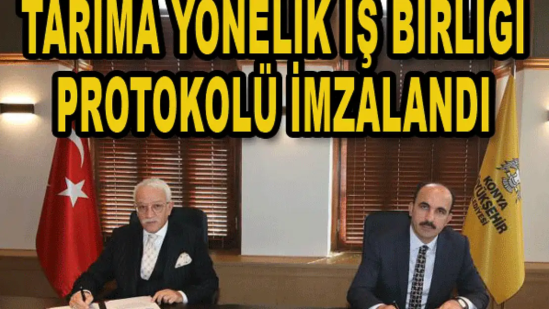 Tarıma yönelik iş birliği protokolü imzalandı...