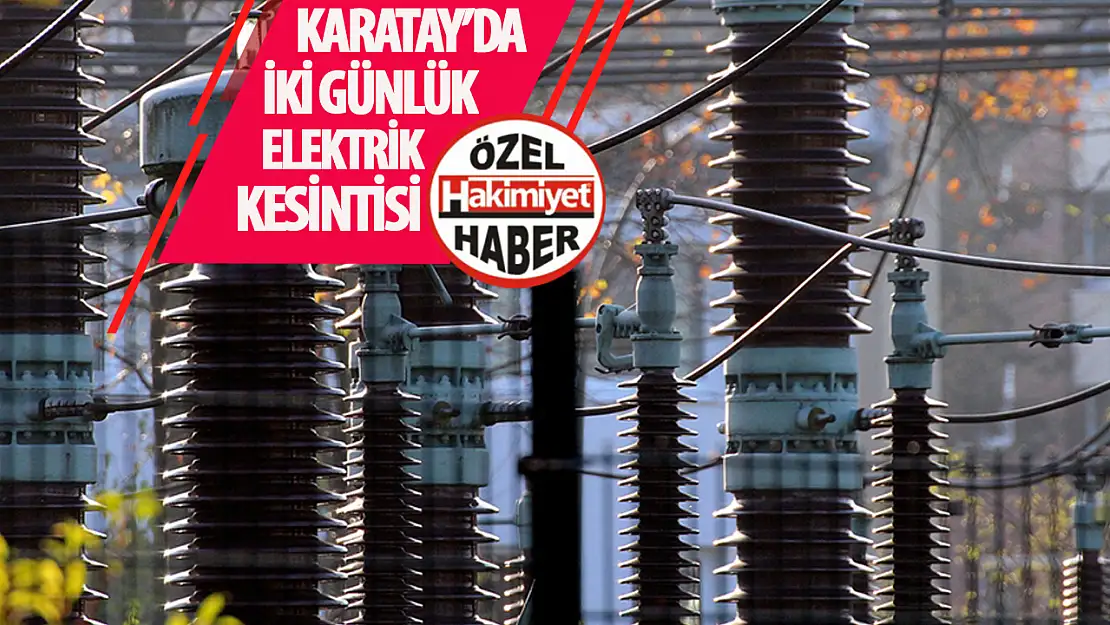 Tesis Çalışmaları Karatay'ı Elektriksiz Bırakacak