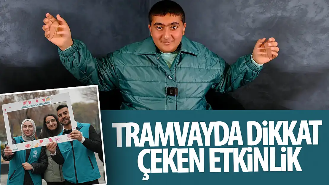 Tramvayda dikkat çeken etkinlik