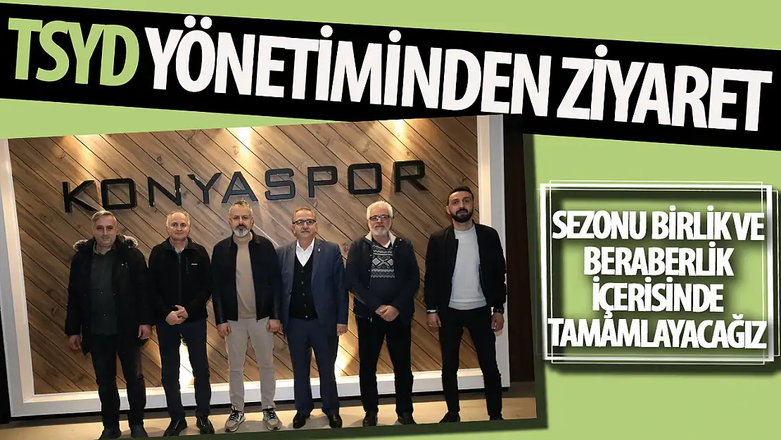 TSYD Konya yönetiminden Konyaspor Başkanına ziyaret!