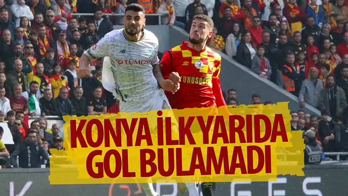 Tümosan Konyaspor İlk Yarıda Gol Bulamadı