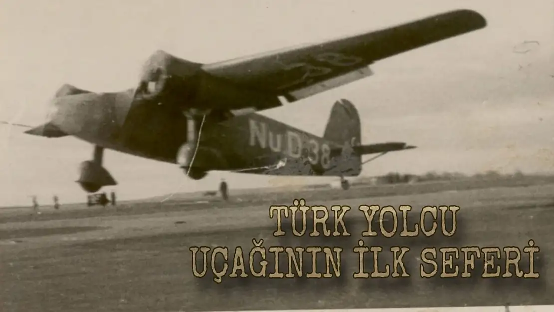 Türk yolcu uçağının ilk seferinin hikayesi nedir? Ne zaman gerçekleşmiştir?