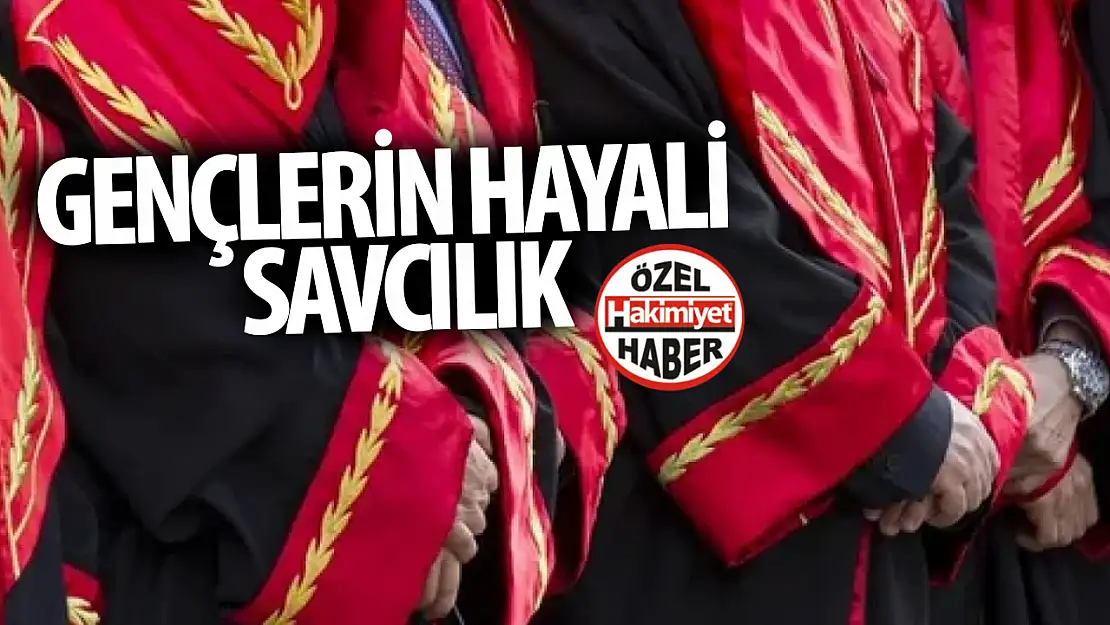 Türkiye'de gençlerin en büyük hayali: Savcılık