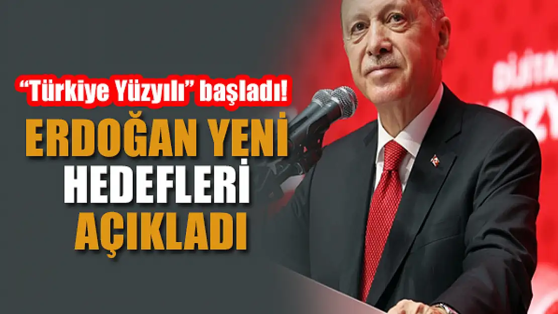 'Türkiye Yüzyılı' başladı