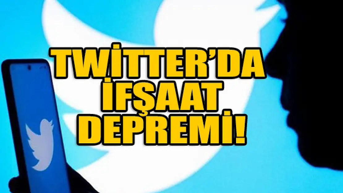 Twitterda ifşaat depremi!