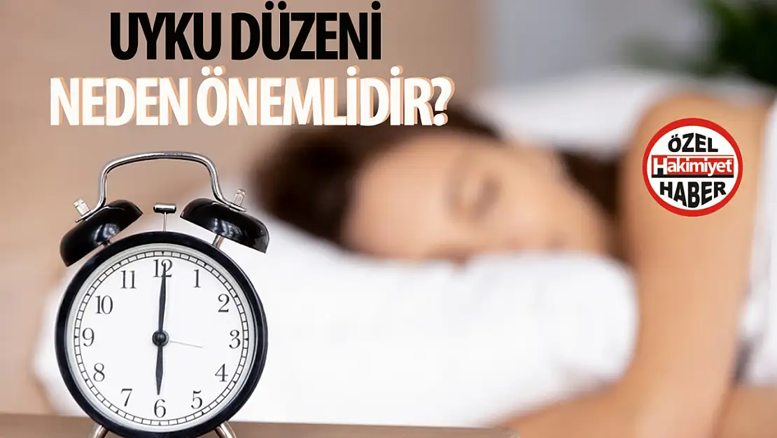 Uyku düzeni ne işe yarar, neden önemlidir?