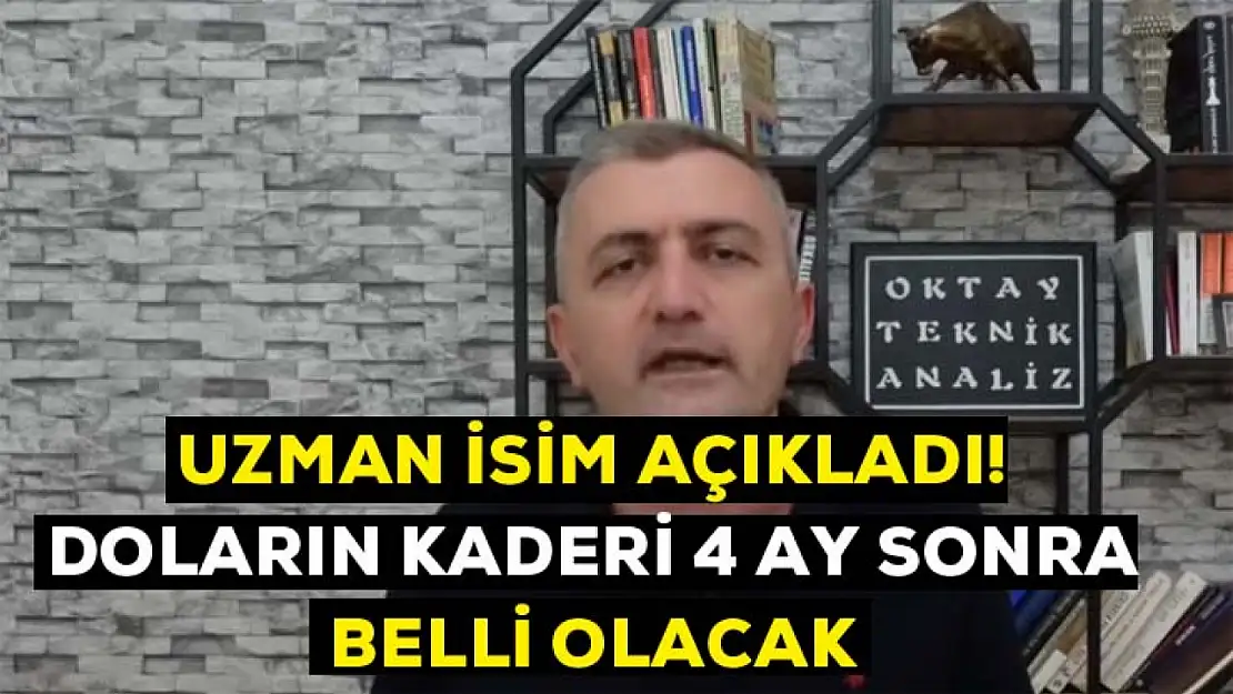 Uzman isim açıkladı! Doların kaderi 4 ay sonra belli olacak