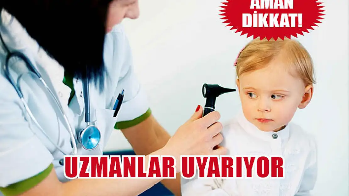 Uzmanlar uyarıyor