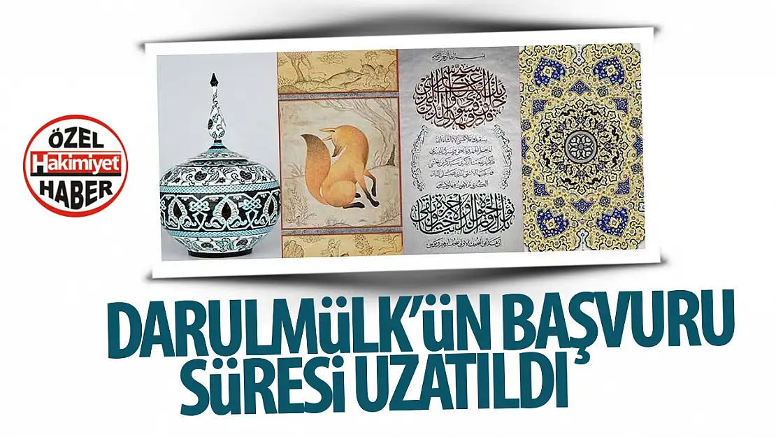 V. Uluslararası Dârülmülk İslâm Sanatları Yarışması Başvuruları Uzatıldı!