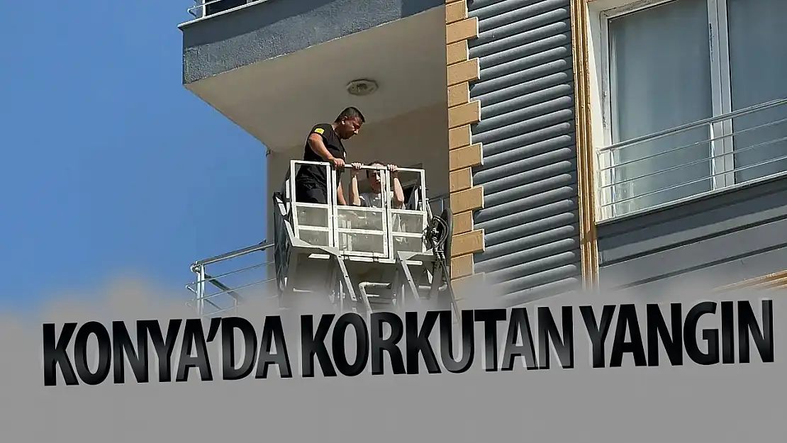 Yangın sonucu Konya'da 6 kişi hastanelik oldu