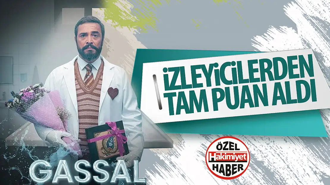 Yeni fenomen dizi 'Gassal' izleyiciden tam puan aldı