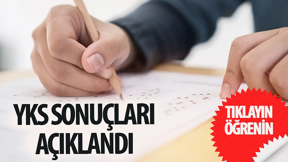 YKS sonuçları açıklandı: İşte öğrenmek için link!