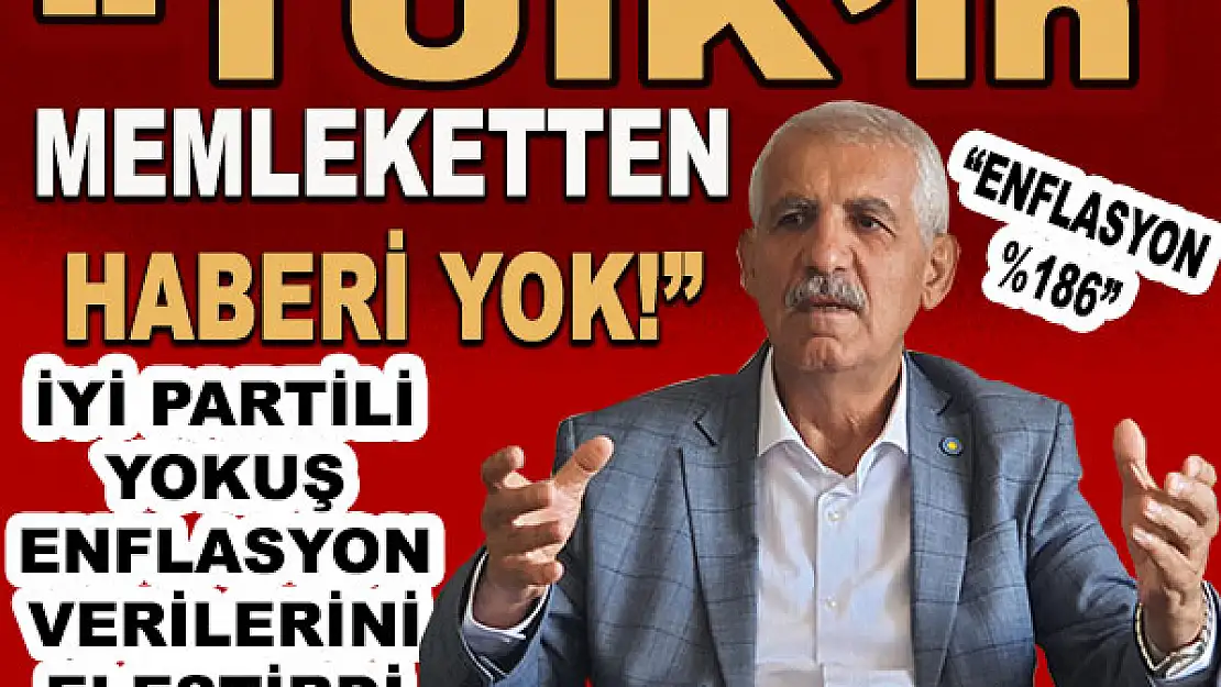 Yokuş, 'TÜİK memleketten habersiz!'