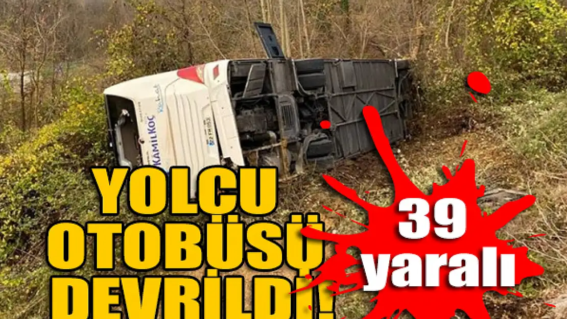 Yolcu otobüsü devrildi: 39 yaralı