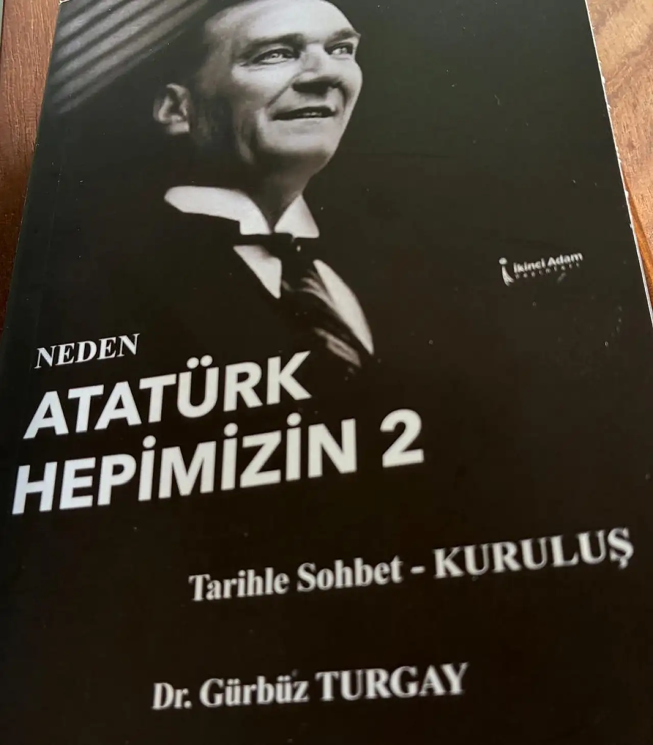 ÖNEMLİ BİR KİTAP: NEDEN ATATÜRK HEPİMİZİN
