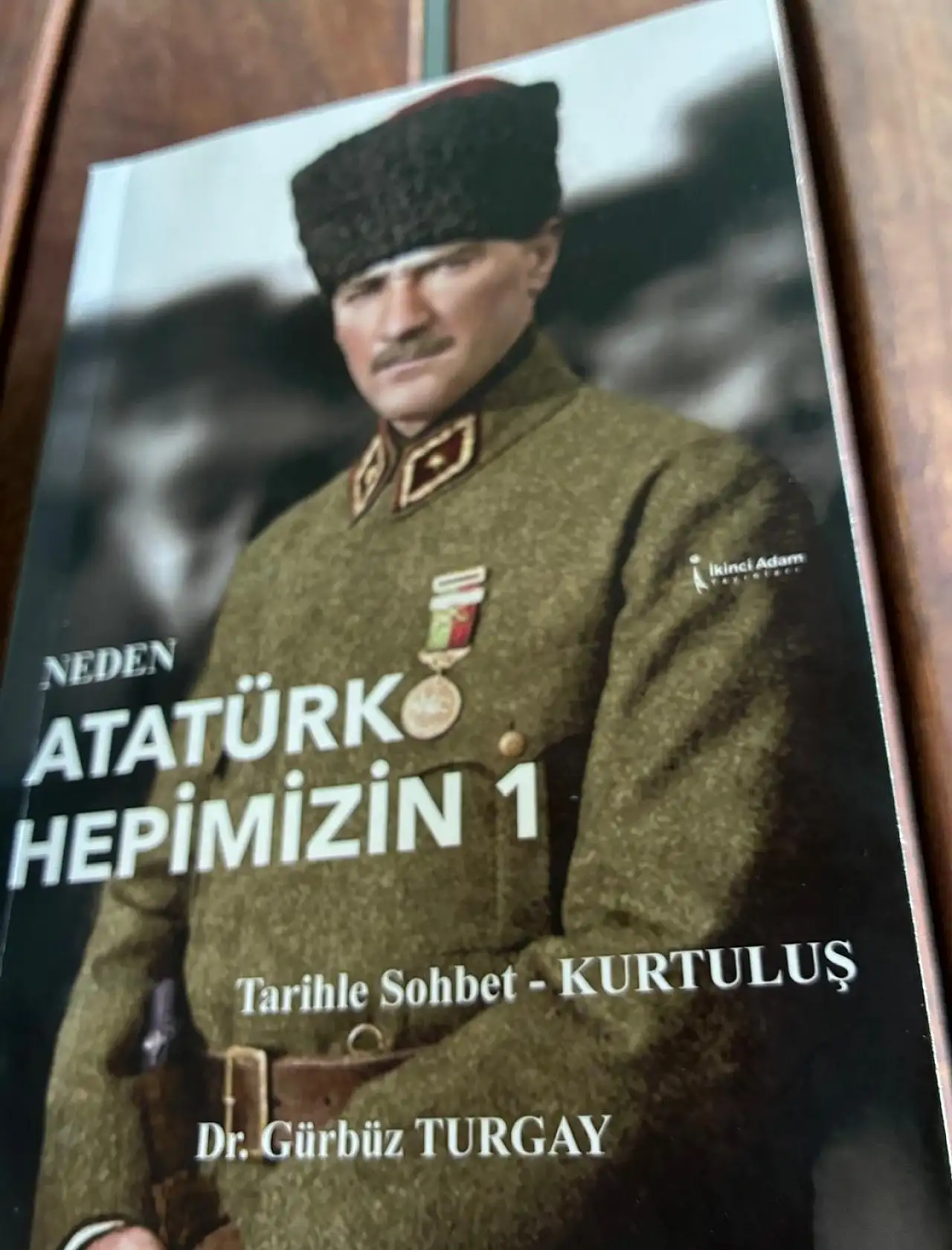 ÖNEMLİ BİR KİTAP: NEDEN ATATÜRK HEPİMİZİN