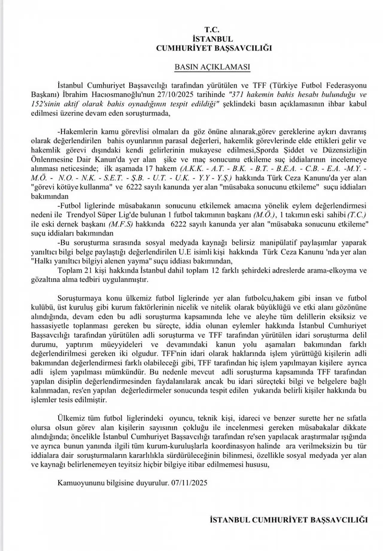 Bahis soruşturması patladı! Başkanlardan hakemlere 21 kişi için gözaltı kararı!