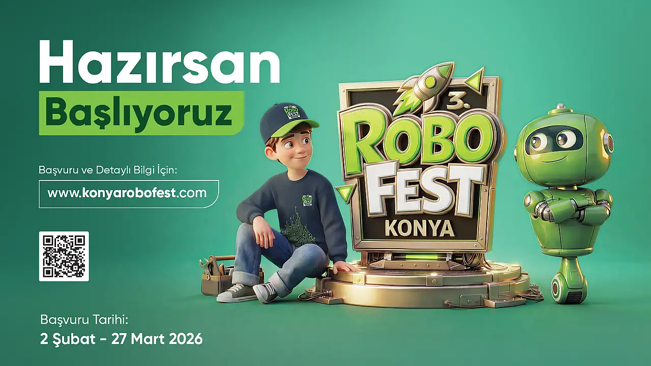 Genç beyinler teknolojiyi Karatay'da üretecek: ROBOFEST KONYA için geri sayım