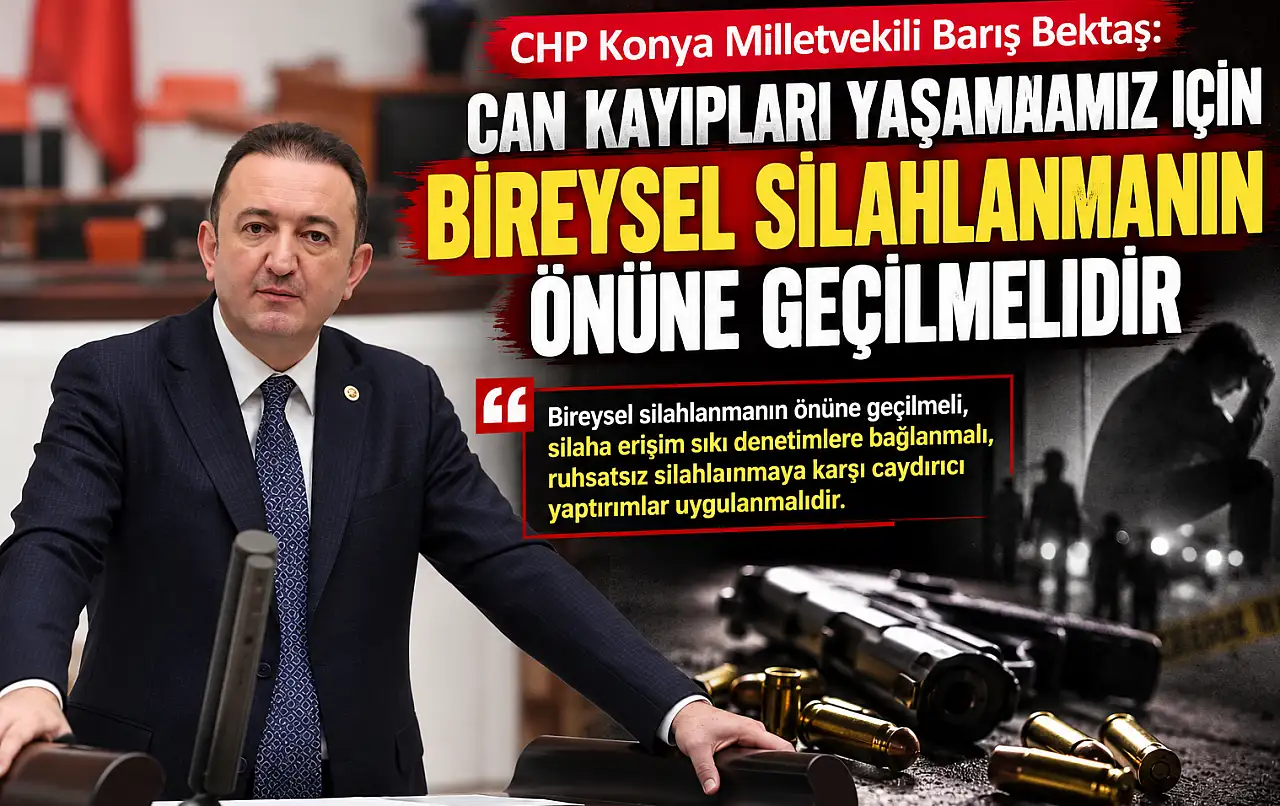 Konya'daki silahlı saldırıyı Meclis gündemine taşıyan Bektaş'tan bireysel silahlanmaya karşı çağrı geldi.