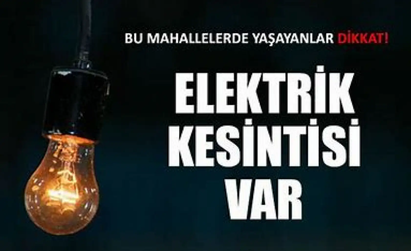 MEDAŞ uyardı: Konya'nın birçok mahallesinde elektrik olmayacak!