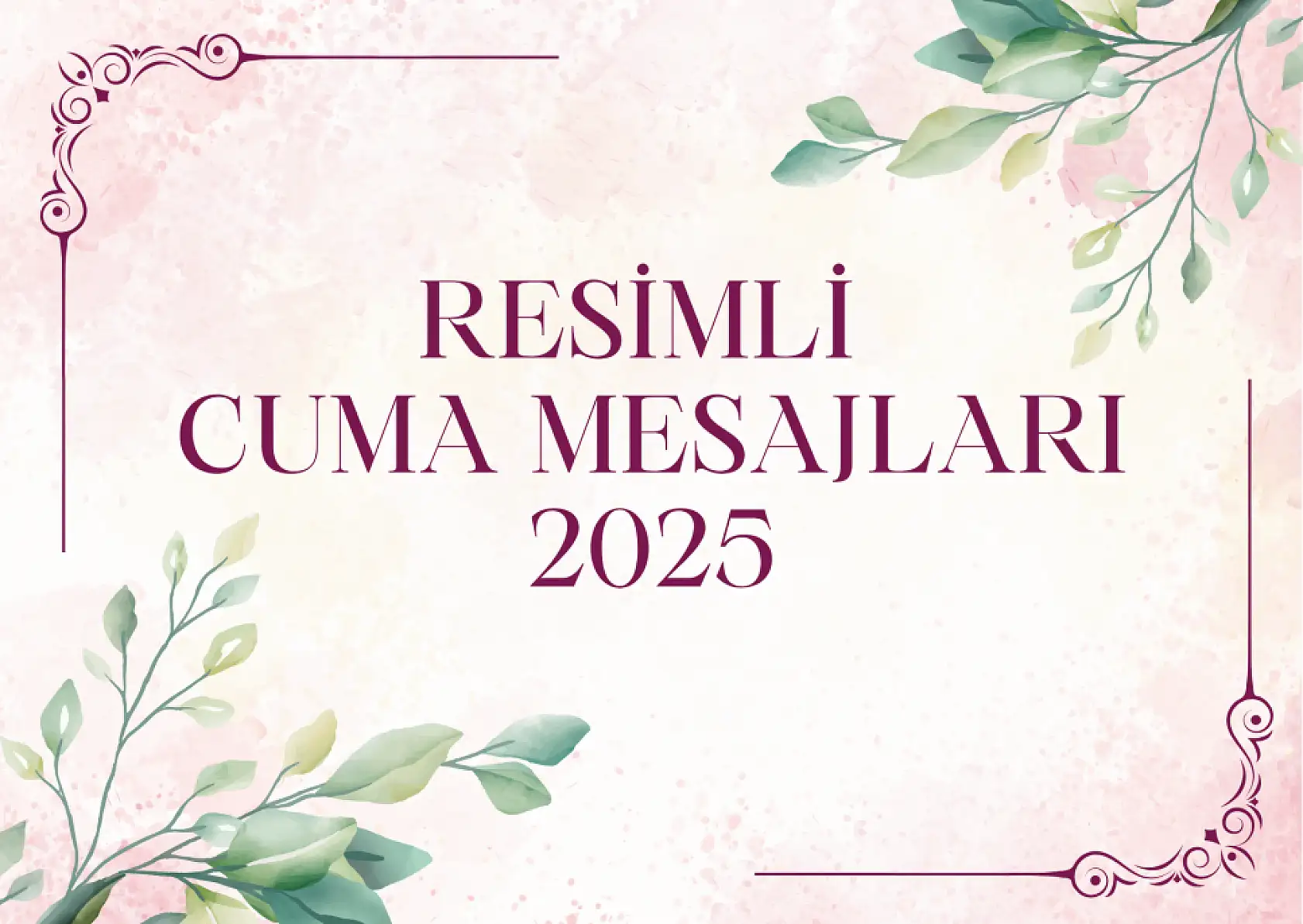Resimli Cuma mesajları 2025: En güzel, farklı Cuma mesajları
