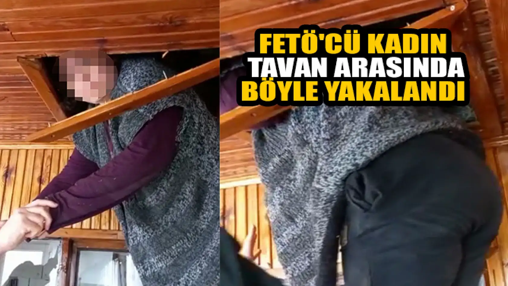 FETÖ'cü kadın tavan arasında böyle yakalandı