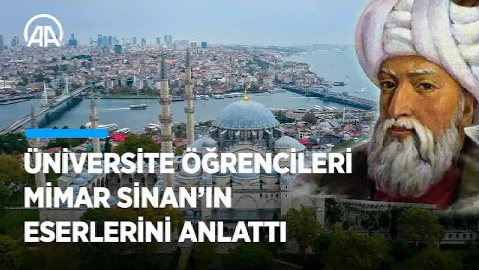 Tüm zamanların en iyi mimarı olarak kabul ediliyor | Mimar Sinan'ın eserlerini öğrenciler anlattı