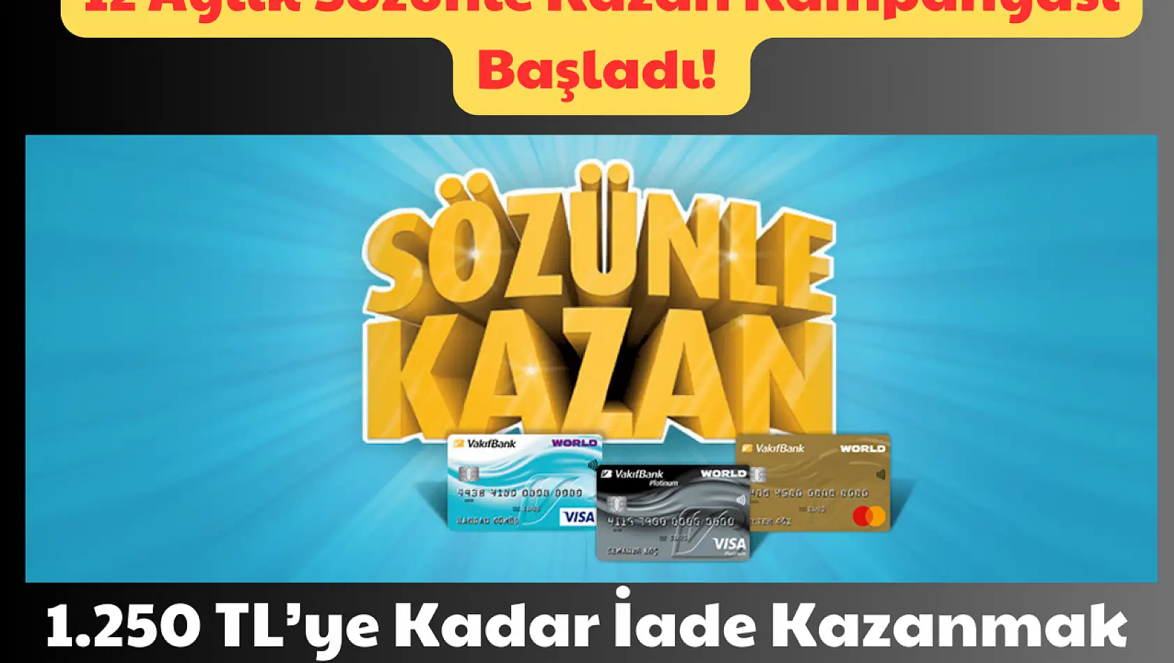 12 Aylık Sözünle Kazan Kampanyası Başladı: 1.250 TL'ye Kadar İade Kazanmak İçin!