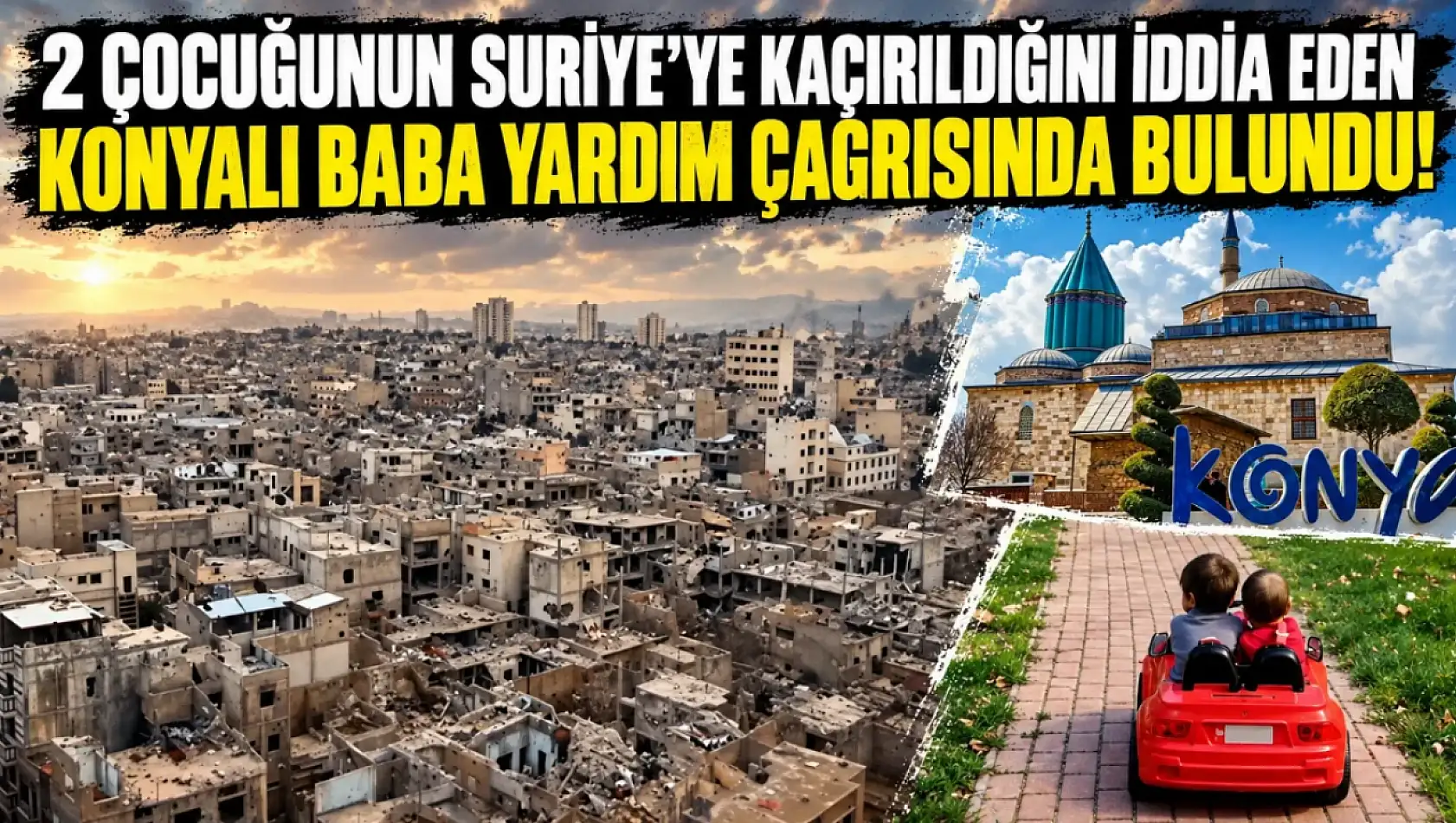 2 çocuğunun Suriye'ye kaçırıldığını iddia eden Konyalı baba yardım çağrısında bulundu!