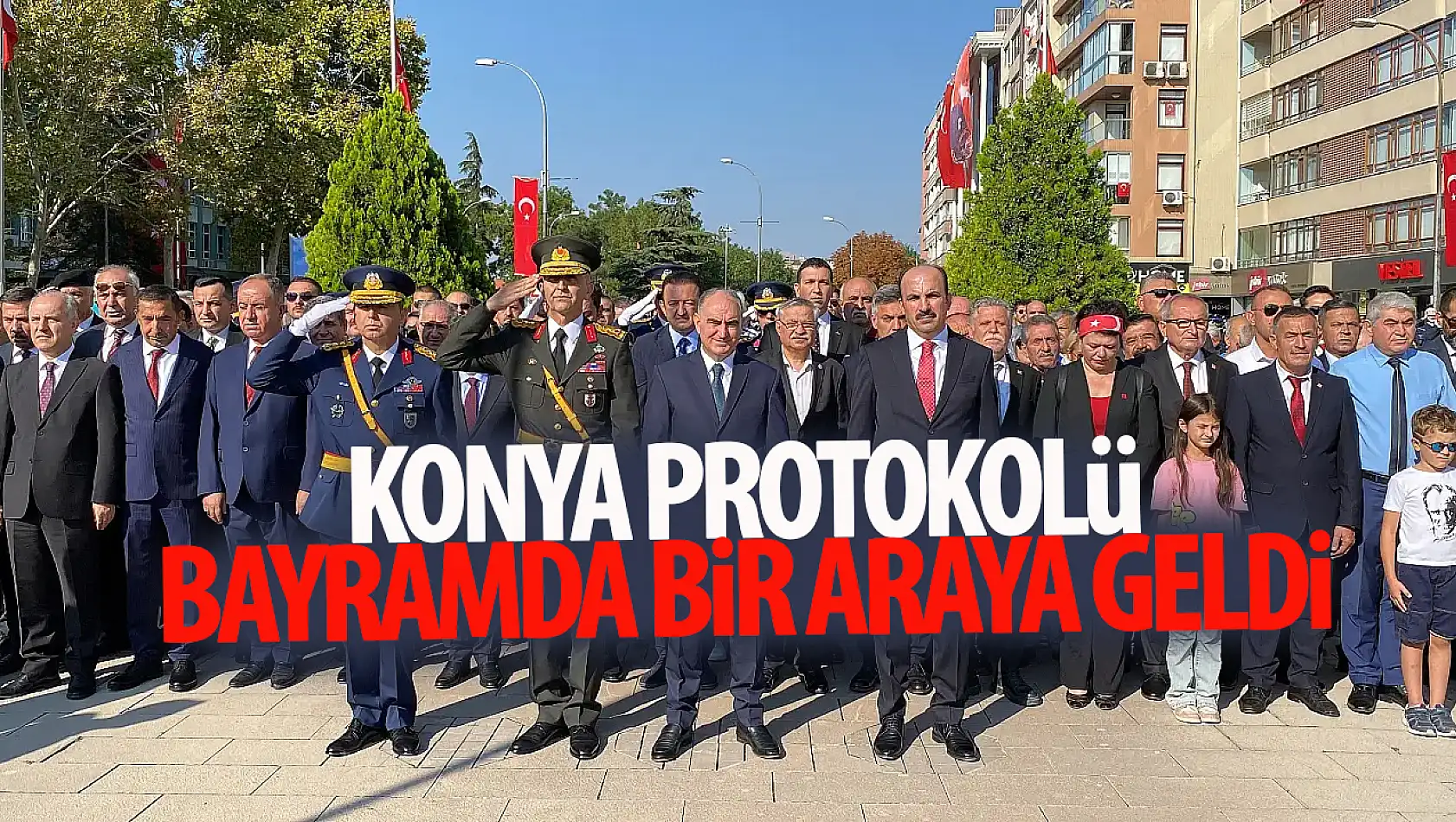 30 Ağustos zaferi Konya'da coşkuyla kutlandı!