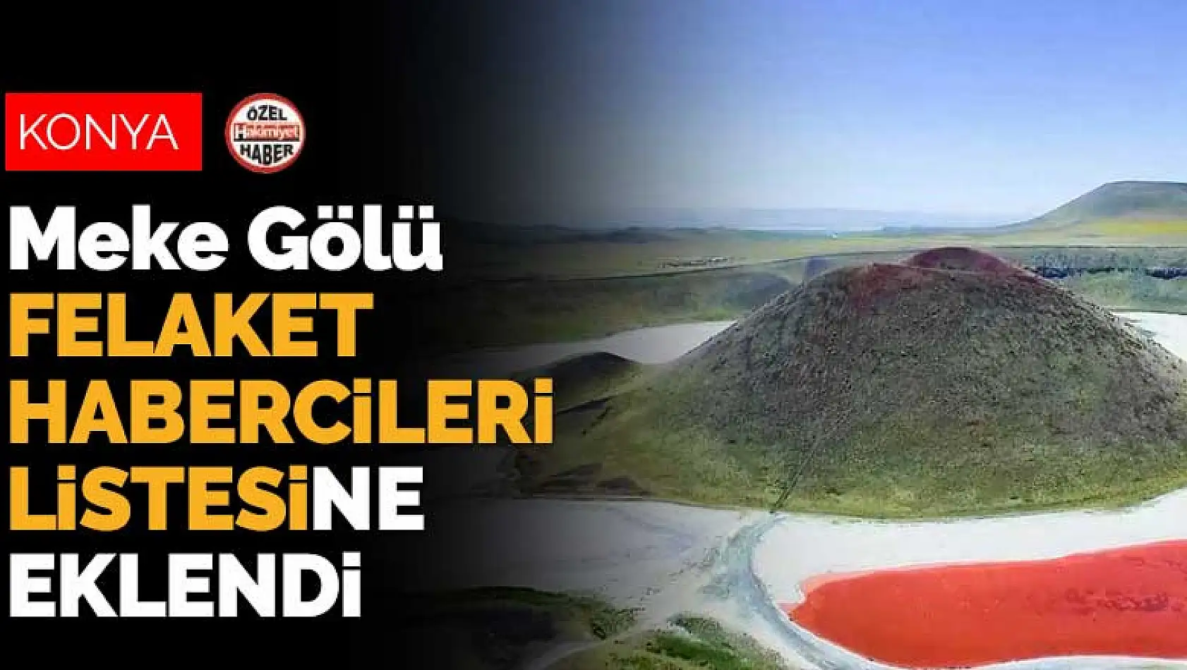 Amerikan gazetesi Konya Meke Gölü'nde olanları felaket habercileri listesine ekledi