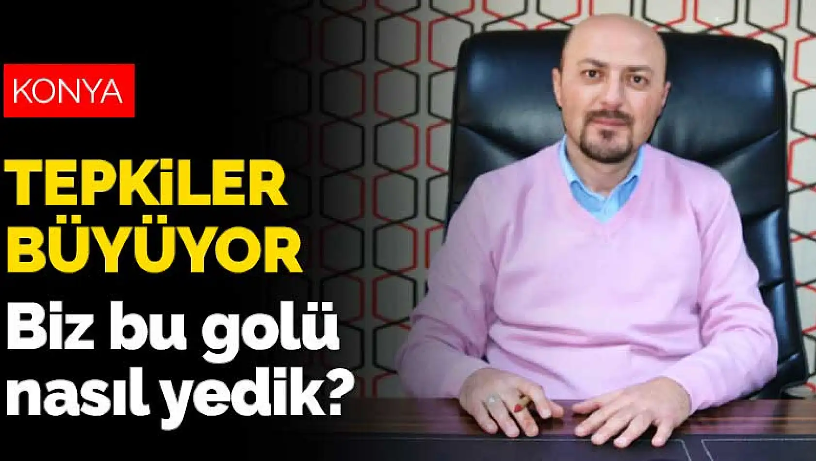 Konya'nın kaybettiği yatırıma tepkiler büyüyor! Biz bu golü nasıl yedik?