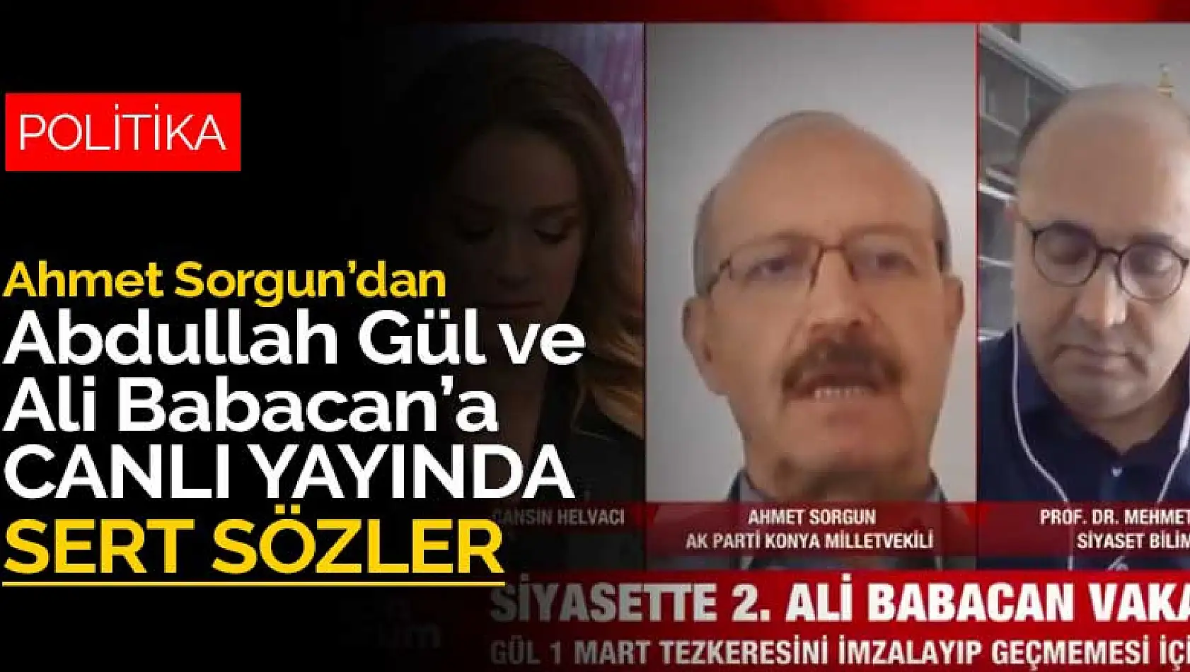 Konya Milletvekili Ahmet Sorgun'dan Abdullah Gül ve Ali Babacan'a sert sözler