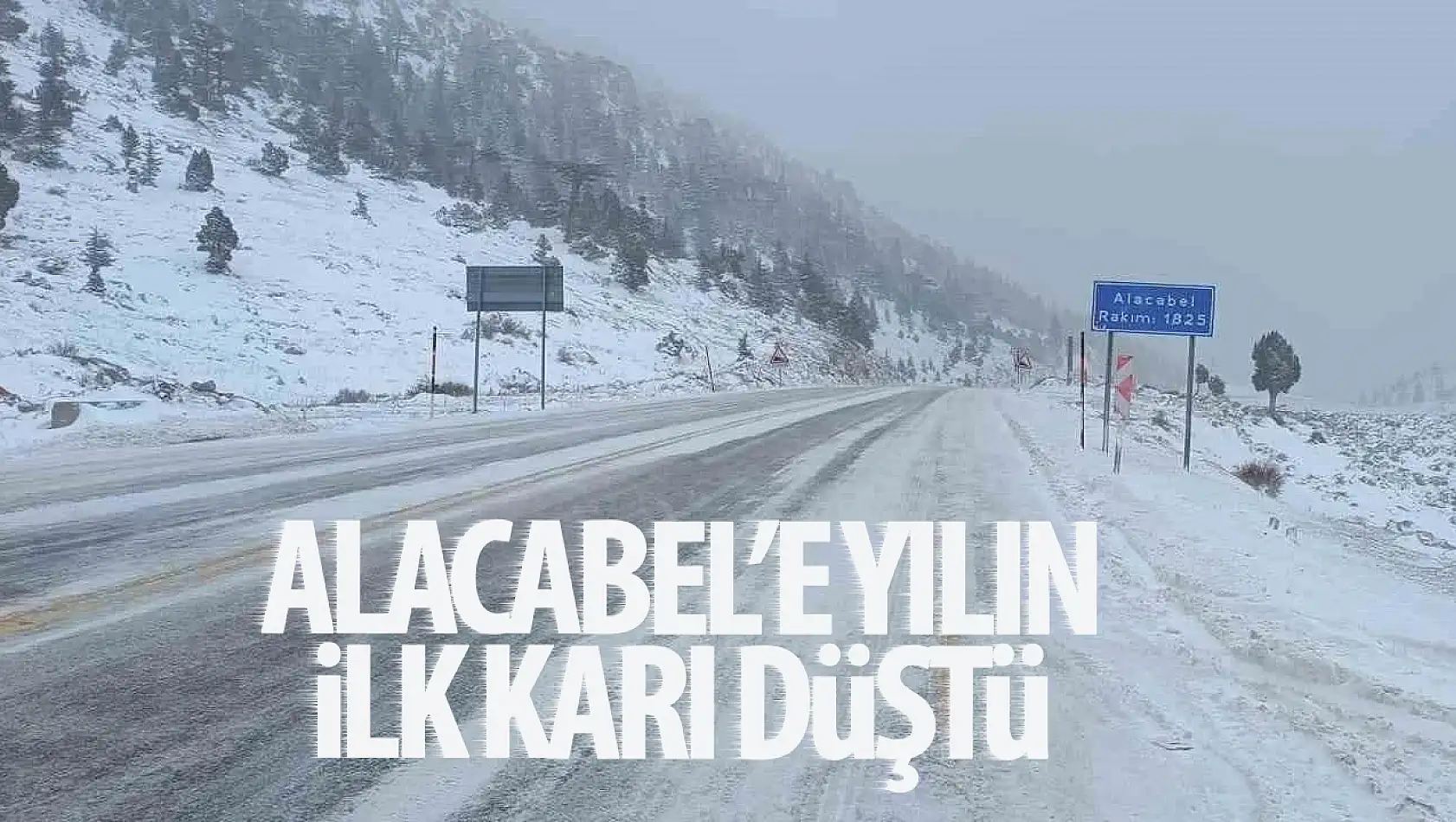 Alacabel'e mevsimin ilk karı düştü