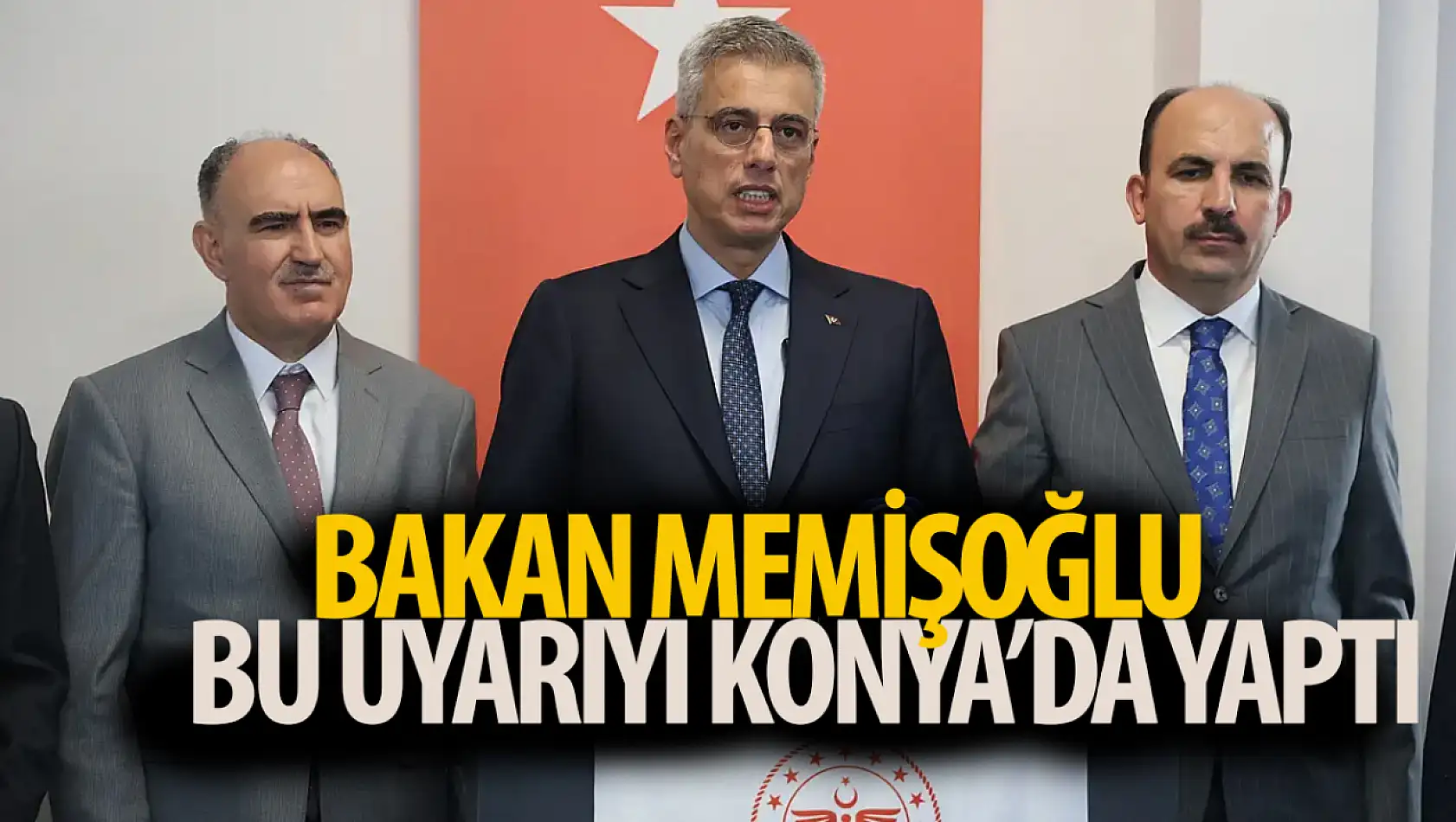 Bakan Memişoğlu uyardı!