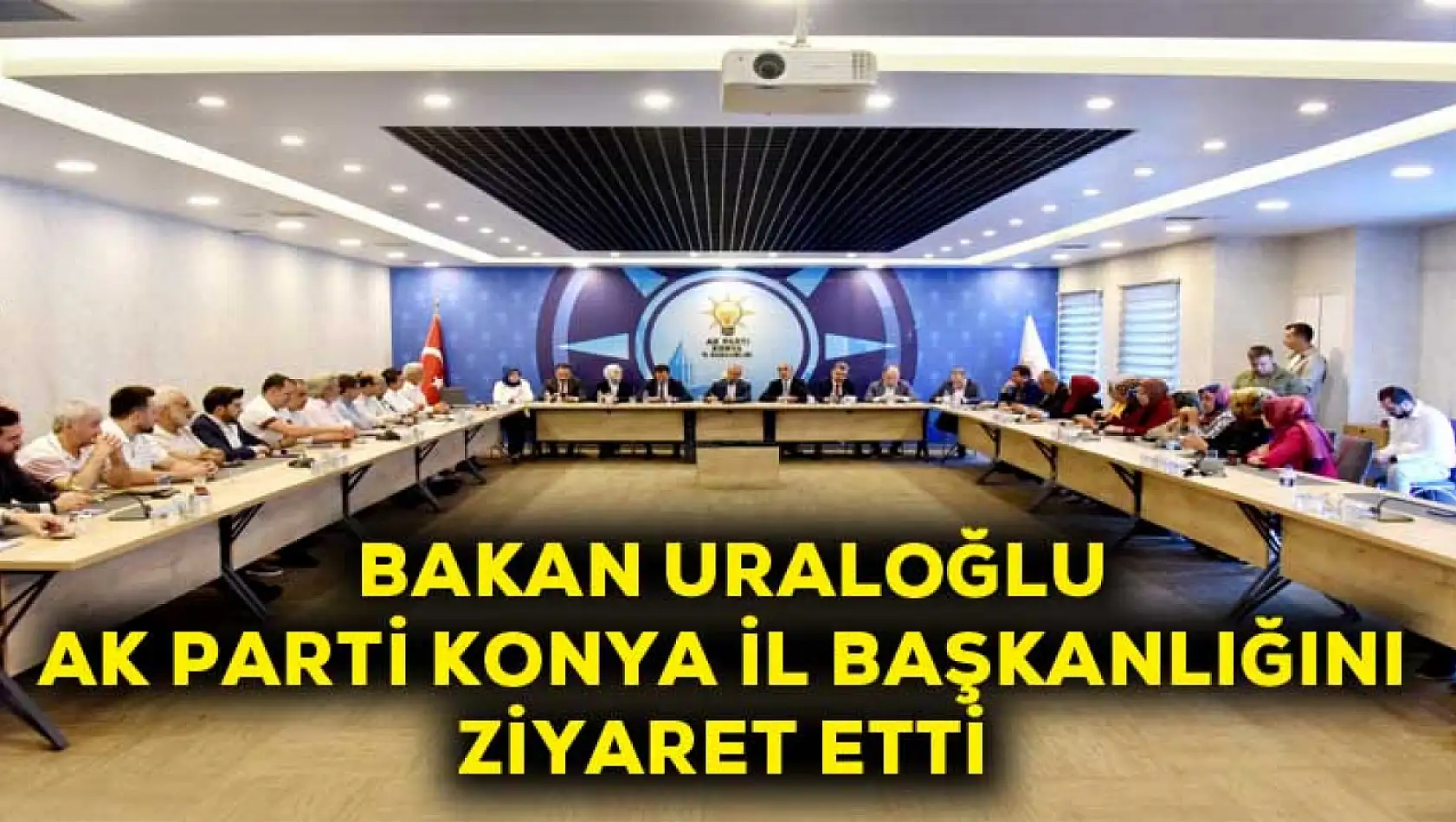 Bakan Uraloğlu Ak Parti İl Başkanlığını ziyaret etti