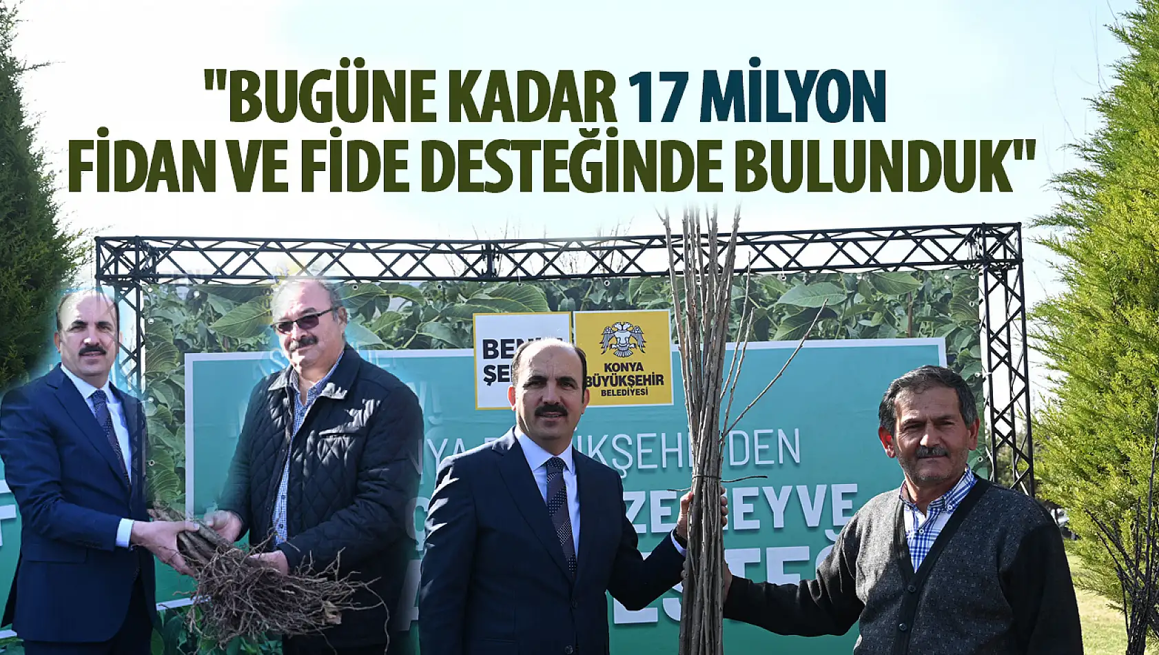 Başkan Altay: 'Bugüne kadar 17 milyon fidan ve fide desteğinde bulunduk'