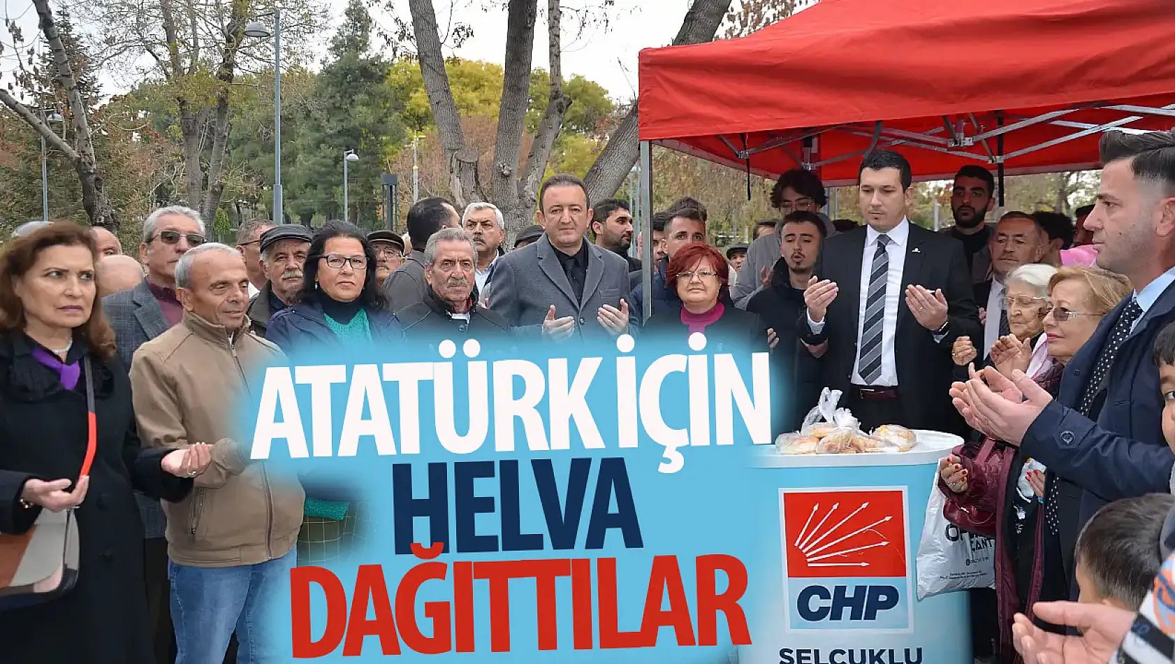 CHP Selçuklu, 10 Kasım'da vatandaşa helva ikramında bulundu