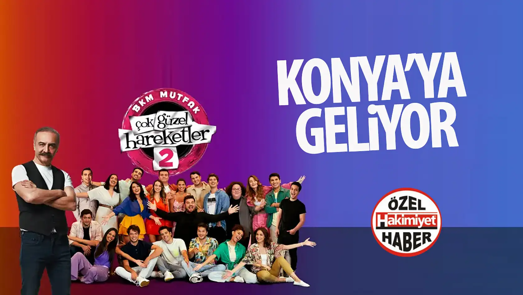 'Çok Güzel Hareketler 2' Konya'ya geliyor: Kahkaha dolu bir akşam sizi bekliyor!