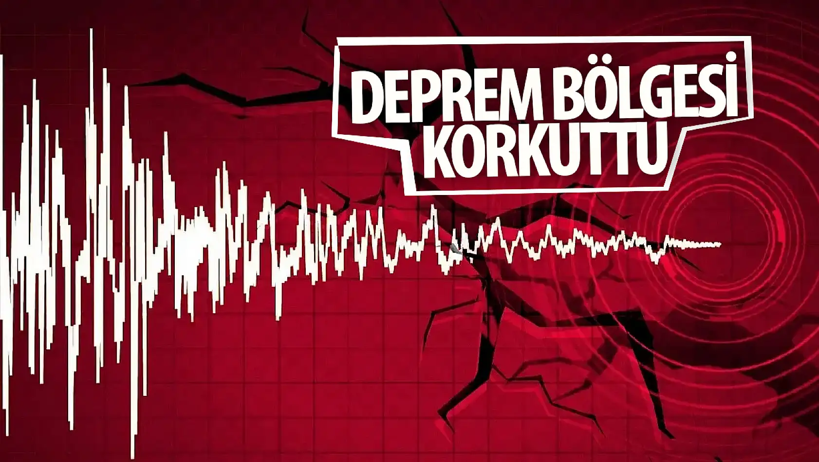 Deprem bölgesi korkuttu!