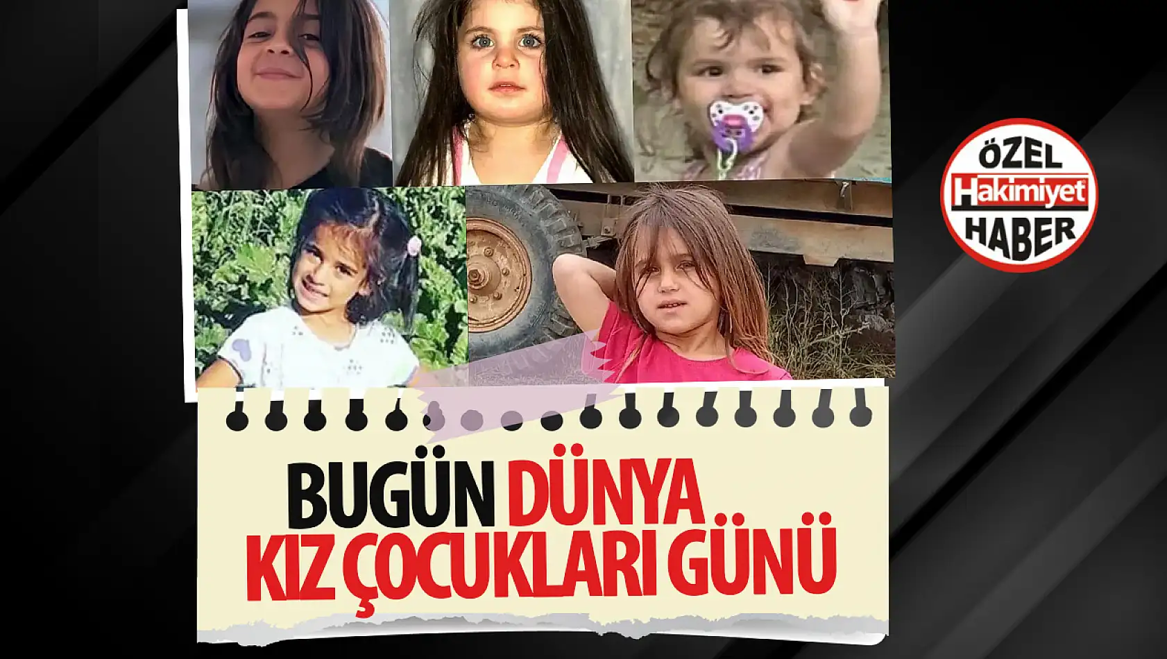 Dünya Kız Çocukları Günü...