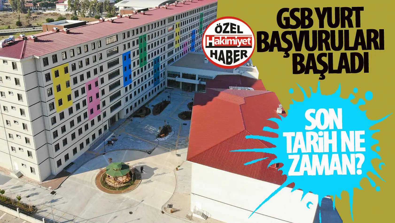 GSB yurt başvuruları başladı: Peki, son tarih ne zaman?