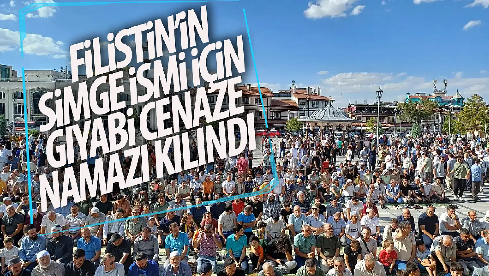 Hamas'ın Siyasi Büro Başkanı Heniyye için Konya' da gıyabi cenaze namazı kılındı