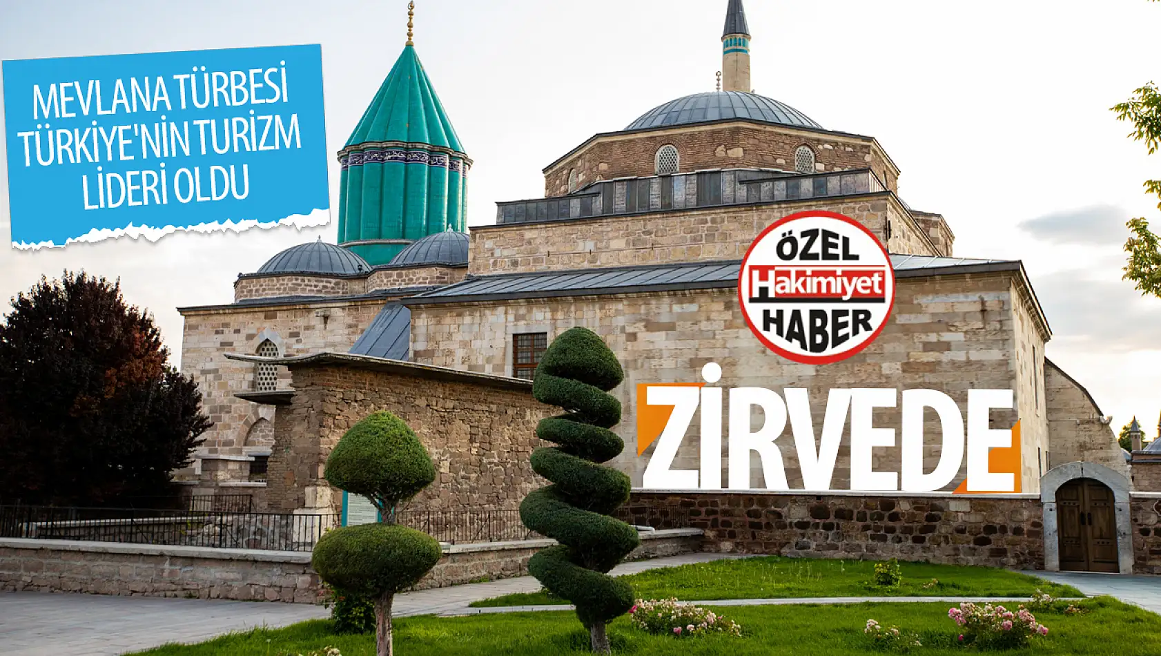 Hz. Mevlana Türbesi (Müzesi) zirvede: Konya, Türkiye'nin turizm lideri!