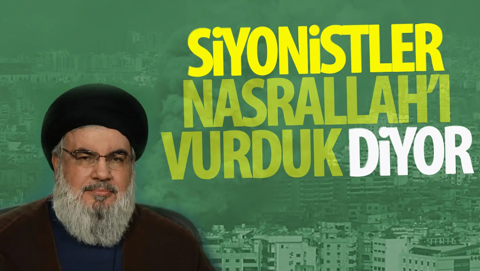 İsrail, Lübnan'a Saldırdı: Hizbullah Lideri Hasan Nasrallah'ın Öldürüldüğü İddia Edildi