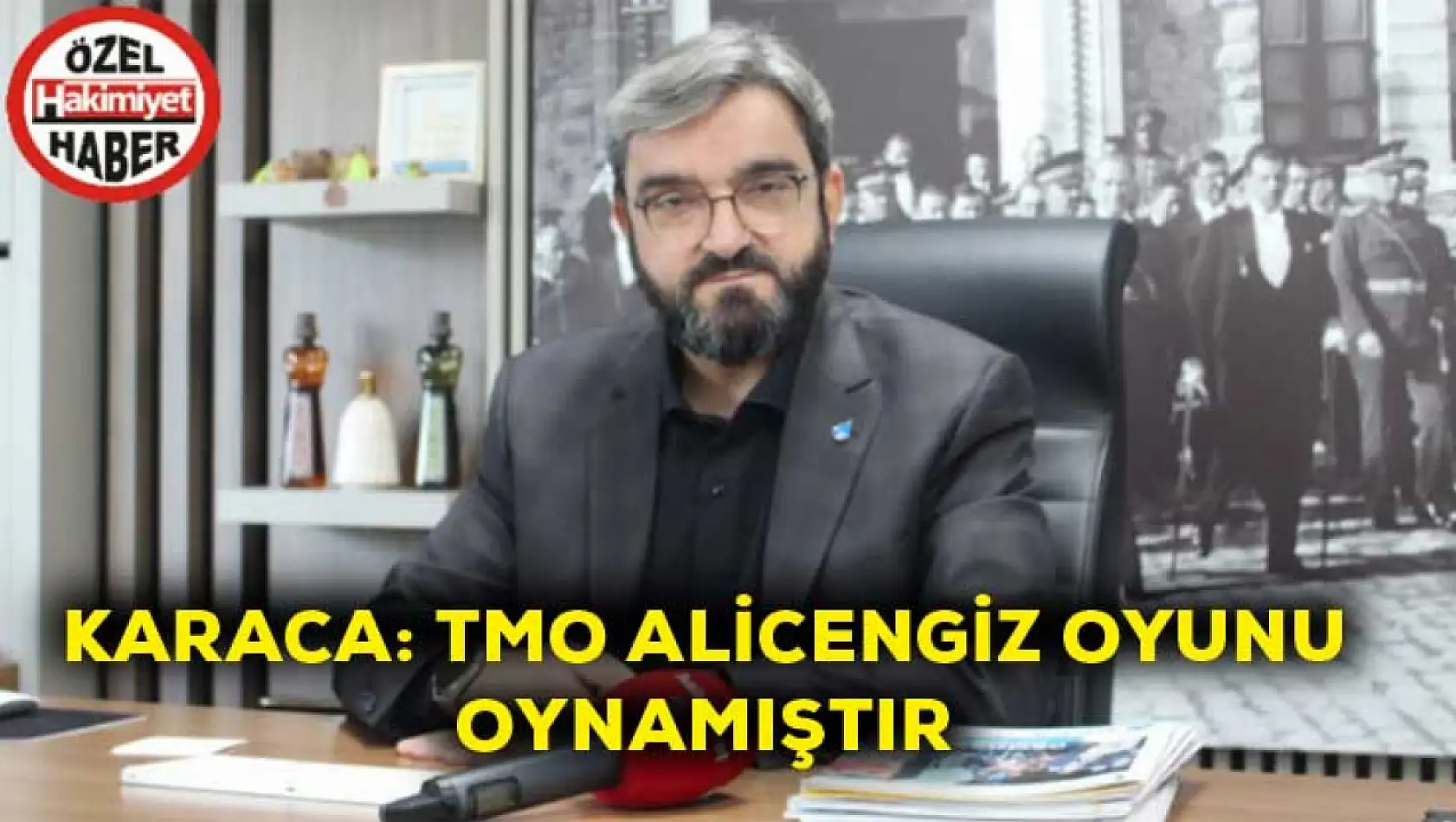 Karaca: TMO bir alicengiz oyunu oynamıştır